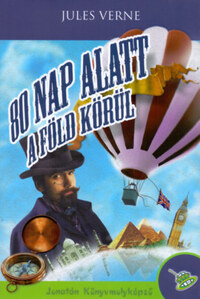 Verne Gyula: 80 nap alatt a Föld körül - kemény kötés -  (Könyv)