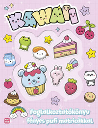 Kawaii - Foglalkoztatókönyv fényes pufi matricákkal -  (Könyv)