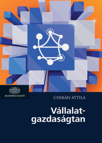 Chikán Attila: Vállalatgazdaságtan -  (Könyv)