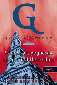 Cassandra Clare, Sarah Rees Brennan: Bane krónikák 3 - Vámpírok, pogácsák és Edmund Herondale -  (Könyv)
