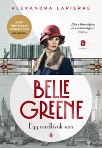 Alexandra Lapierre: Belle Greene - Egy rendkívüli sors -  (Könyv)