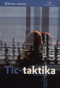 Tárnok Zsanett: Tic-taktika - A Tourette-szindrómáról -  (Könyv)