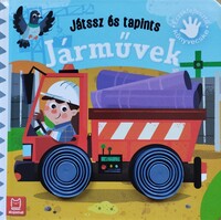 Grazyna Wasilewicz: Játssz és tapints - Járművek - Érzékfejlesztő könyvecske -  (Könyv)
