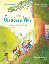 Stefanie Höfler: Az Őszirózsa Villa meghódítása -  (Könyv)