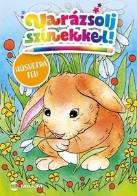 Varázsolj színekkel! - Húsvétra fel! -  (Könyv)