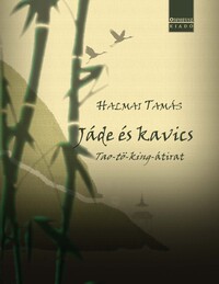 Halmai Tamás: Jáde és kavics -  (Könyv)