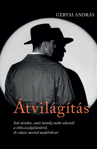 Gervai András: Átvilágítás -  (Könyv)