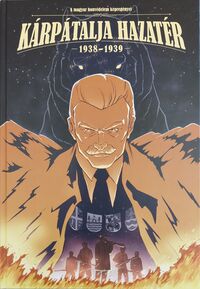 Kárpátalja hazatér - 1938-1939 -  (Könyv)
