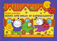 Bartos Erika: Berry and Dolly at Kindergarten - The Big Spider, A Day At Kindergarten -  (Könyv)
