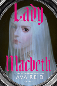 Ava Reid: Lady Macbeth -  (Könyv)