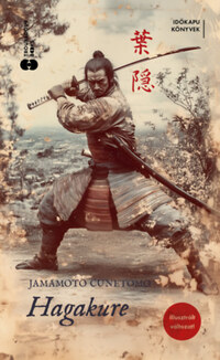 Jamamoto Cunetomo: Hagakure -  (Könyv)