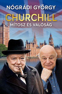 Nógrádi György: Churchill - Mítosz és valóság -  (Könyv)