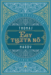 Thomas Hardy: Egy tiszta nő -  (Könyv)