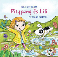 Pásztohy Panka: Pitypang pancsol - Pitypang és Lili -  (Könyv)