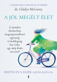 Gladys Mcgarey: A jól megélt élet -  (Könyv)