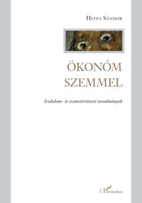 Hites Sándor: Ökonóm szemmel -  (Könyv)