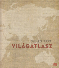 Szeles Judit: Világatlasz -  (Könyv)