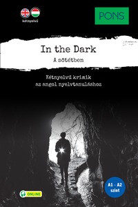 Dominic Butler: PONS In the Dark - A sötétben - Kétnyelvű krimik az angol nyelvtanuláshoz -  (Könyv)