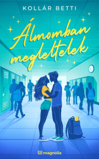 Kollár Betti: Álmomban megleltelek - (Különleges kiadás) -  (Könyv)