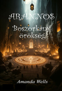 Amanda Wells: Arannos - Boszorkány örökség -  (Könyv)