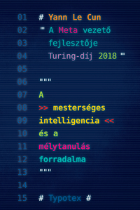 Yann Lecun: A mesterséges intelligencia és a mélytanulás forradalma -  (Könyv)