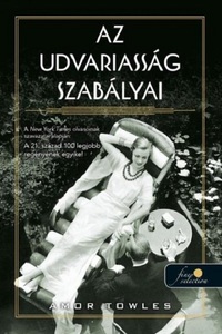 Amor Towles: Az udvariasság szabályai -  (Könyv)