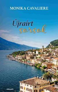 Monika Cavaliere: Újraírt sorsok -  (Könyv)