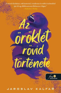 Jaroslav Kalfar: Az öröklét rövid története -  (Könyv)