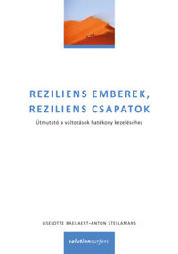 Reziliens emberek, reziliens csapatok - Útmutató a változások hatékony kezeléséhez -  (Könyv)