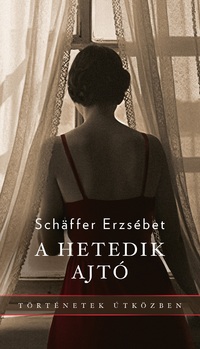 Schäffer Erzsébet: A hetedik ajtó -  (Könyv)