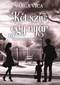 Varga Vica: Két szív, egy nyár I. - Amikor megismertelek -  (Könyv)