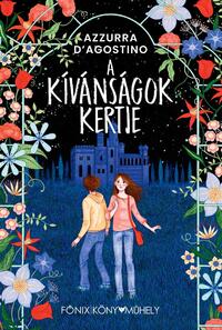Azzurra D'Agostino: A kívánságok kertje -  (Könyv)