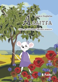 Lukács Boglárka: A sajtfa -  (Könyv)