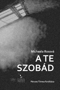 Michaela Rosová: A te szobád -  (Könyv)