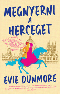 Evie Dunmore: Megnyerni a herceget - Rendkívüli Nők Szövetsége -  (Könyv)