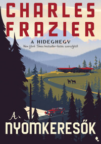 Charles Frazier: A nyomkeresők -  (Könyv)