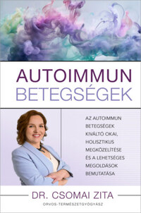 Dr. Csomai Zita: Autoimmun betegségek -  (Könyv)