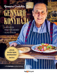 Gennaro Contaldo: Gennaro konyhája - Laktató és pénztárcabarát olasz ételek -  (Könyv)