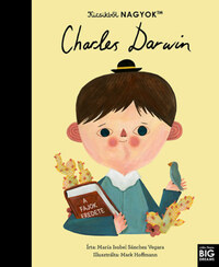 María Isabel Sanchez Vegara: Kicsikből NAGYOK - Charles Darwin -  (Könyv)