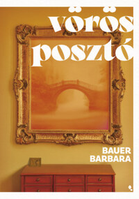 Bauer Barbara: Vörös posztó - (különleges kiadás) -  (Könyv)
