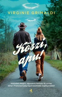Virginie Grimaldi: Köszi, apu! -  (Könyv)