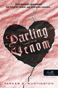 Parker S. Huntington: Darling Venom - Kedves Méreg -  (Könyv)