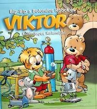 Pro Junior: Bíp-Bíp a Bolondos Robot és Viktor Különleges Kalandjai -  (Könyv)