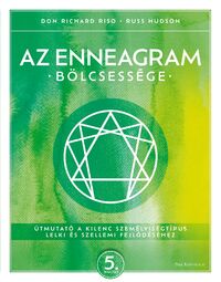 Russ Hudson, Don Richard Riso: Az enneagram bölcsessége - Útmutató a kilenc személyiségtípus lelki és szellemi fejlődéséhez -  (Könyv)