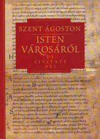 Szent Ágoston: Isten városáról III. - De Civitate Dei -  (Könyv)