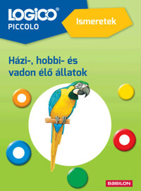 Martin Zahn, Ute Stephan, Susanne Kortmann: Logico Piccolo 3461a - Ismeretek: Házi-, hobbi- és vadon élő állatok -  (Könyv)