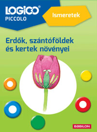 Ute Stephan, Martin Zahn, Susanne Kortmann: Logico Piccolo 3462a - Ismeretek: Erdők, szántóföldek és kertek növényei -  (Könyv)