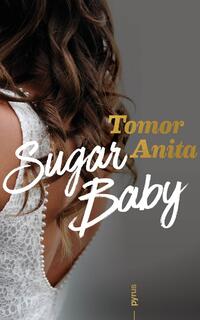 Tomor Anita: Sugar Baby -  (Könyv)