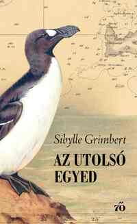 Sibylle Grimbert: Az utolsó egyed -  (Könyv)