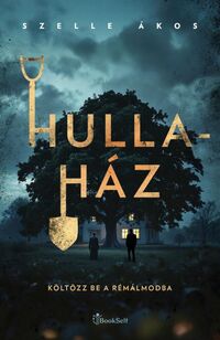 Szelle Ákos: Hullaház -  (Könyv)